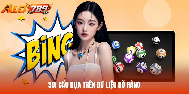 Soi cầu dựa trên dữ liệu rõ ràng